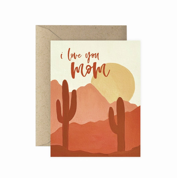 I Love You Mom Desert Greeting Card