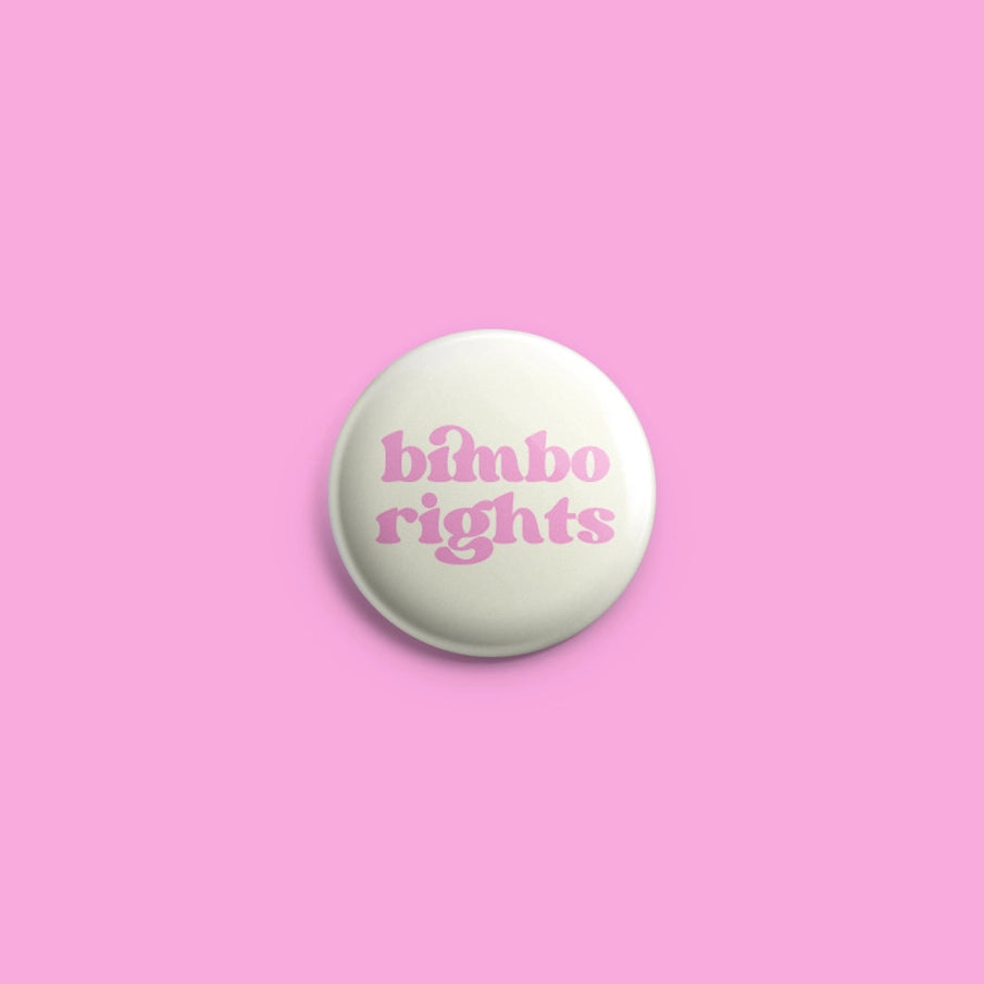 Bimbo Rights Button Pin