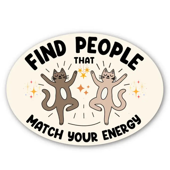 Find People That Match Your Energy Dancing Cats Sticker