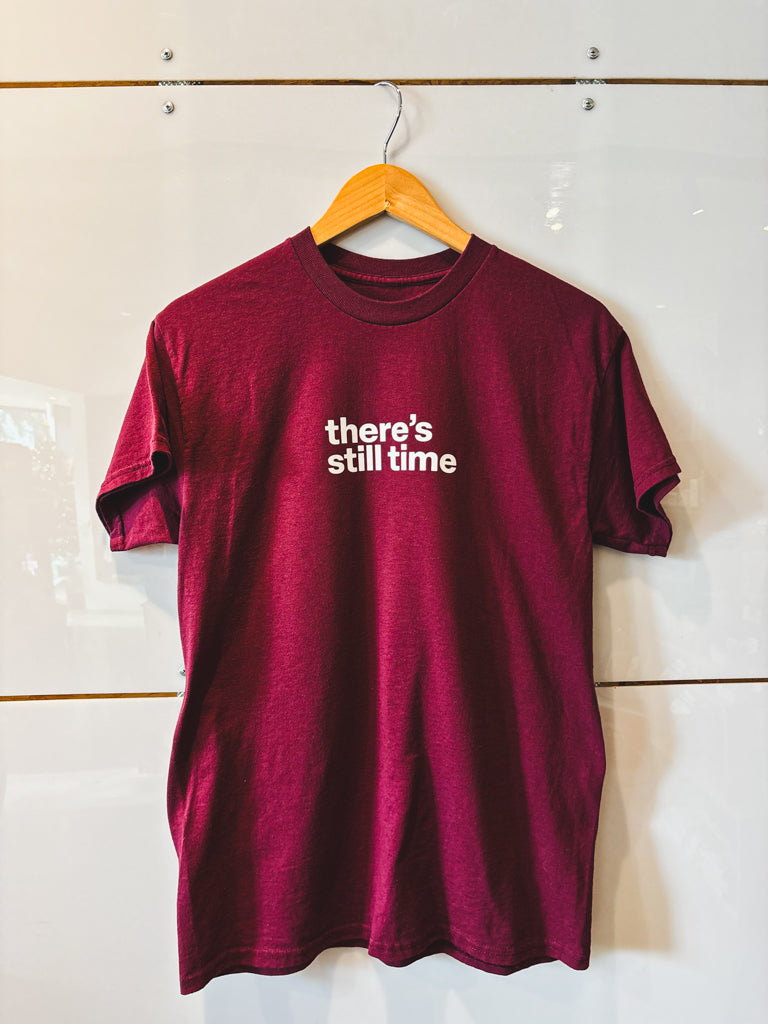 There's Still Time maroon s/s tee - upcycled