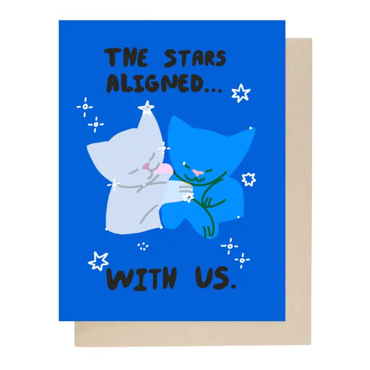 The Stars Aligned With Us Greeting Card
