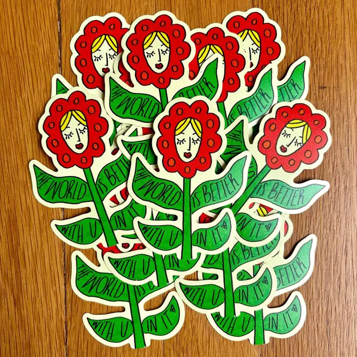 The World Is Better with You Hand Drawn Flower Sticker
