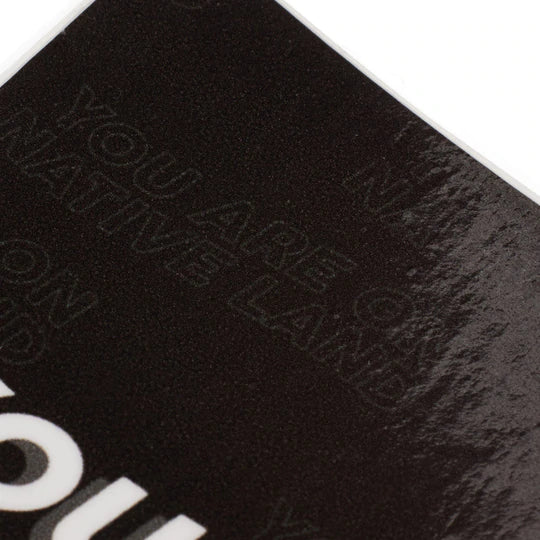 'YOU ARE ON NATIVE LAND' STICKER