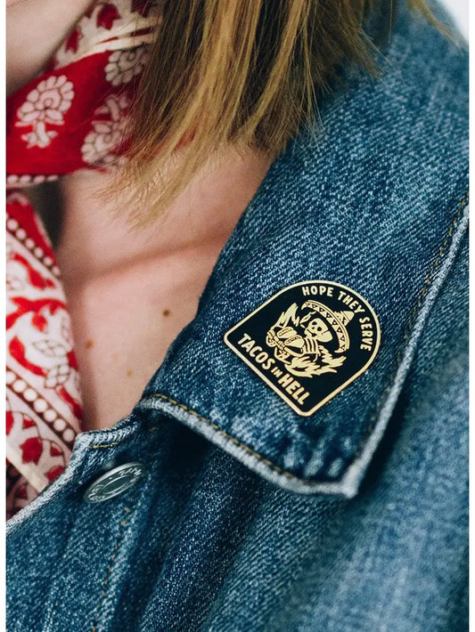 Hope They Serve Tacos in Hell Pin