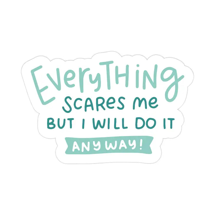 Everything Scares Me Sticker