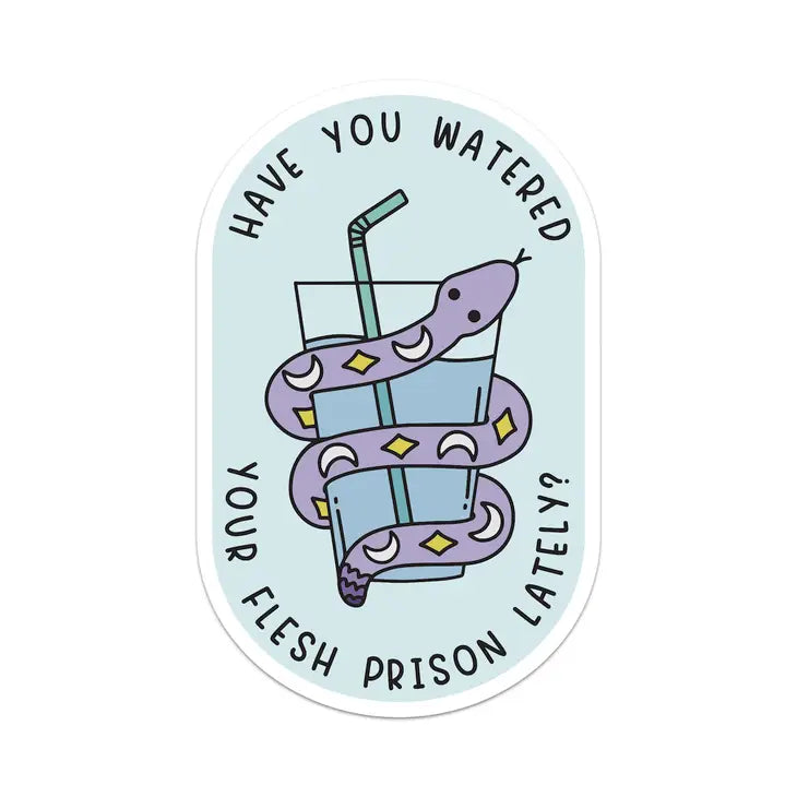 Have You Watered Your Flesh Prison Magnet