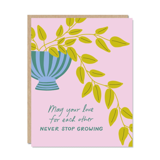 Never Stop Growing Wedding Card