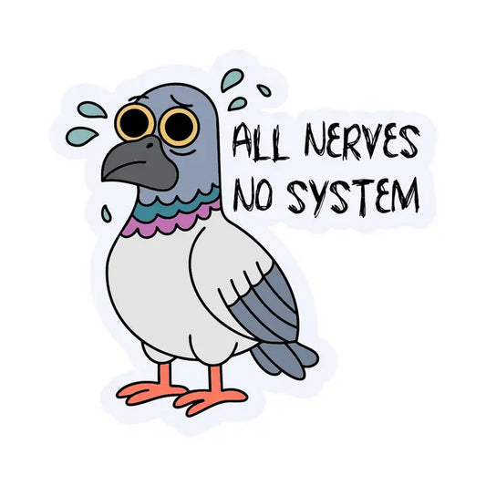 All Nerves No System Vinyl Sticker