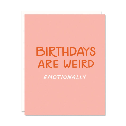 Birthdays Are Weird Card