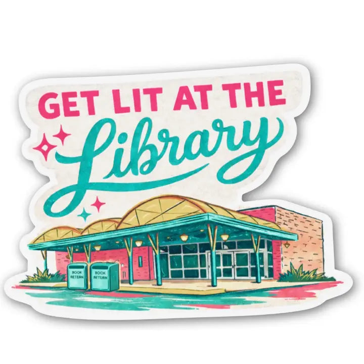 Get Lit At the Library Sticker