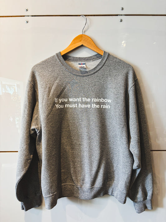 If You Want the Rainbow gray crewneck - upcycled