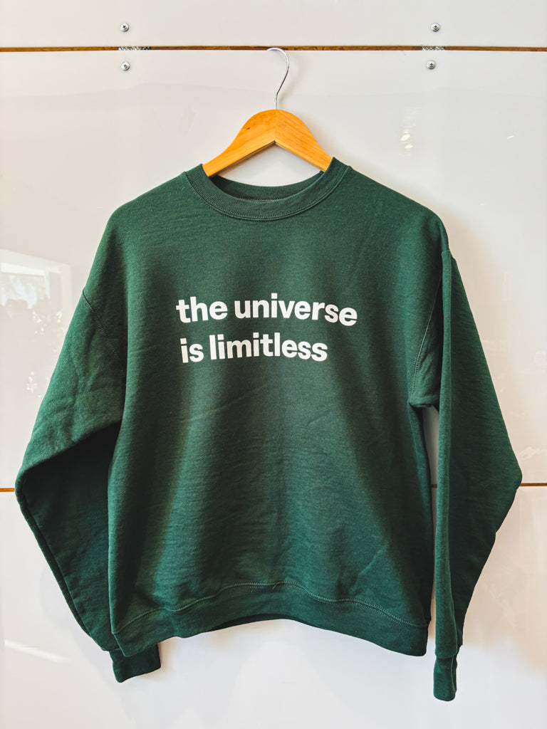 The Universe is Limitless hunter green crewneck sweatshirt - upcycled
