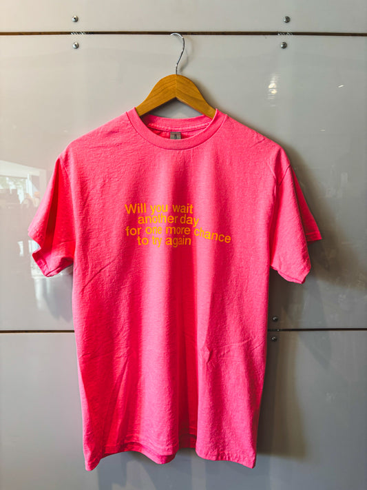 Will You Wait hot pink with orange lettering s/s tee - upcycled