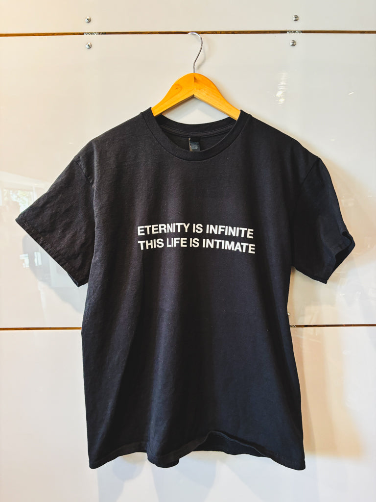 Eternity is Infinite This Life is Intimate black tee - upcycled