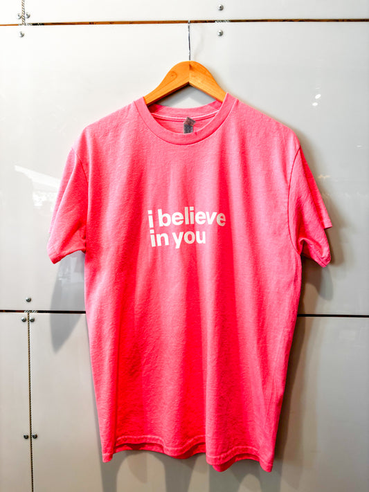 I Believe In You neon pink s/s tee - upcycled
