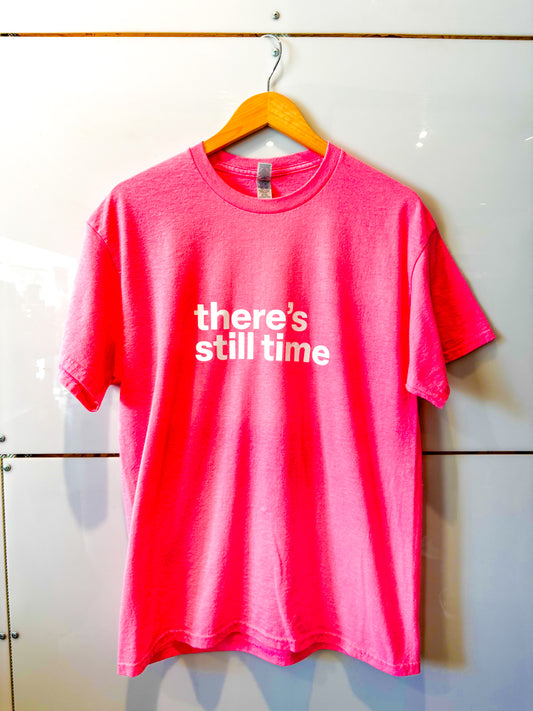 There's Still Time neon pink s/s tee - upcycled
