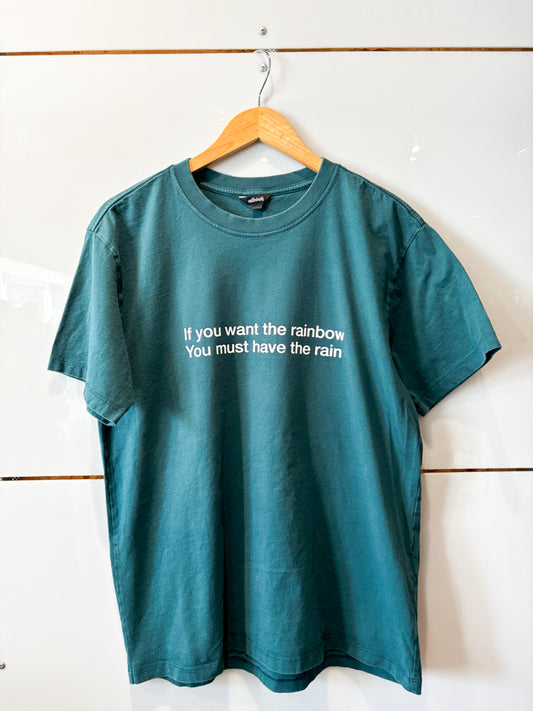 If You Want the Rainbow teal s/s tee - upcycled