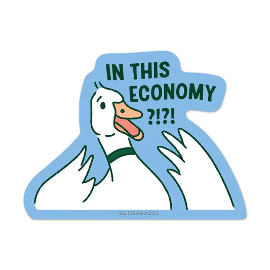 In This Economy Sticker