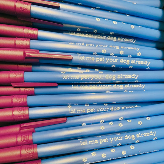 Let Me Pet Your Dog Already Ballpoint Pen
