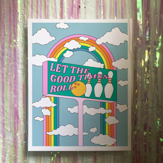 Let the Good Times Roll Art Print