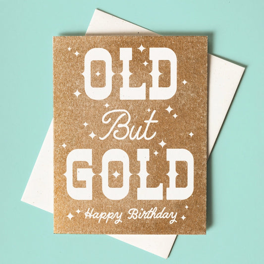 Old But Gold Birthday Greeting Card