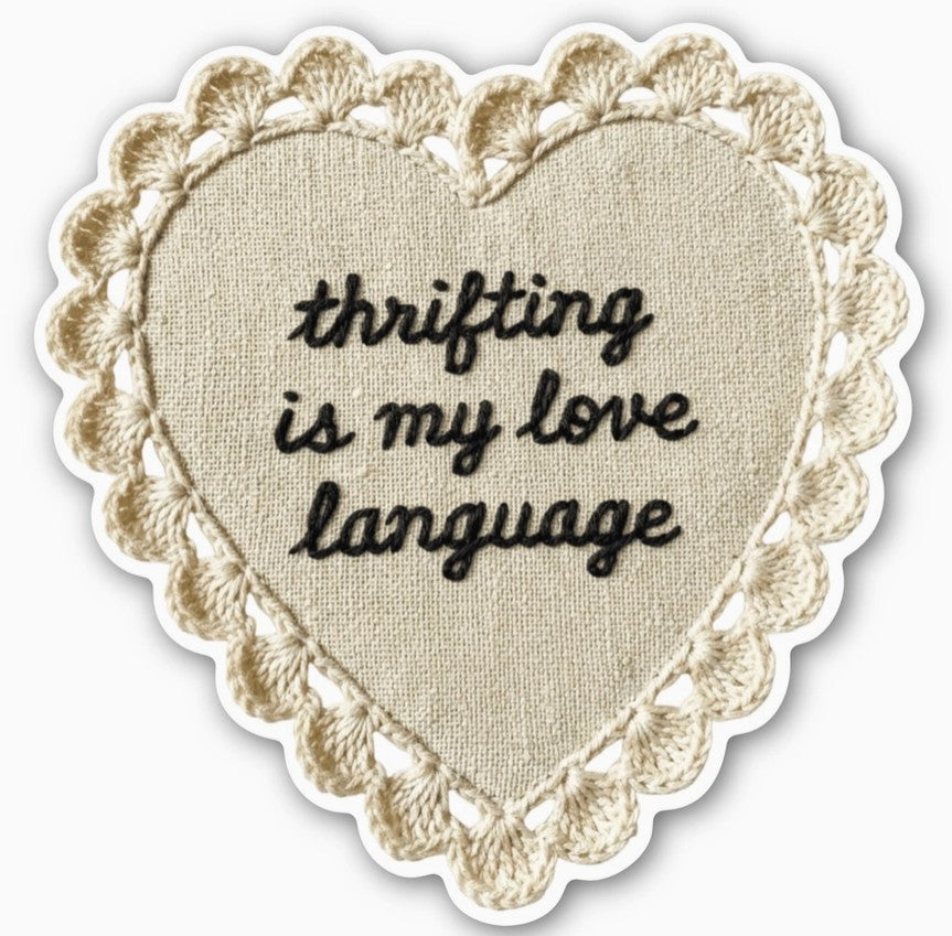 Thrifting Is My Love Language Sticker