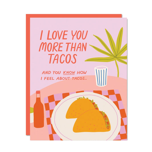 Tacos - Love + Anniversary Card