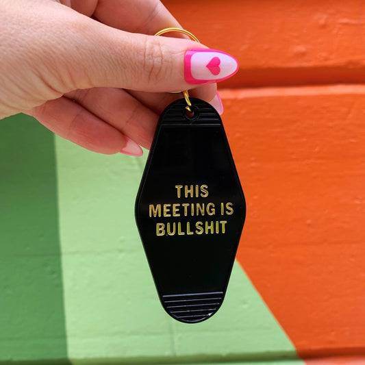 This Meeting Is Bullshit Motel Keychain in Black