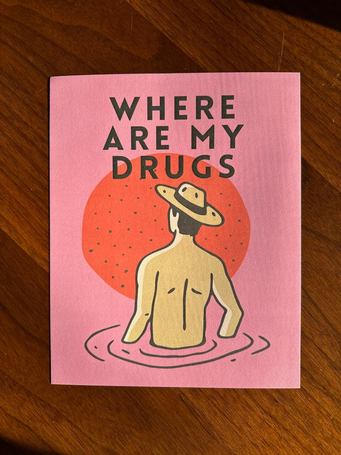 Where Are My Dr*Gs Giclee Print 8x10