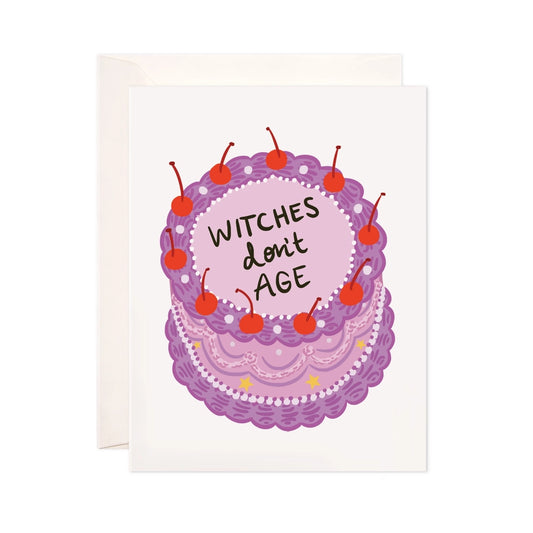 Witches Don't Age Greeting Card - Birthday Card