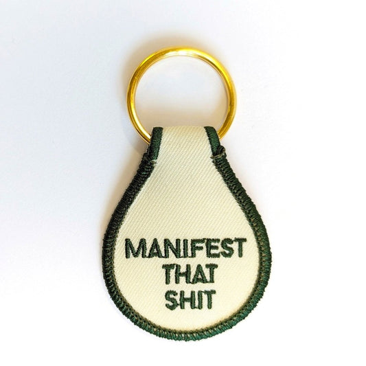 Manifest That Shit Embroidered Key Tag