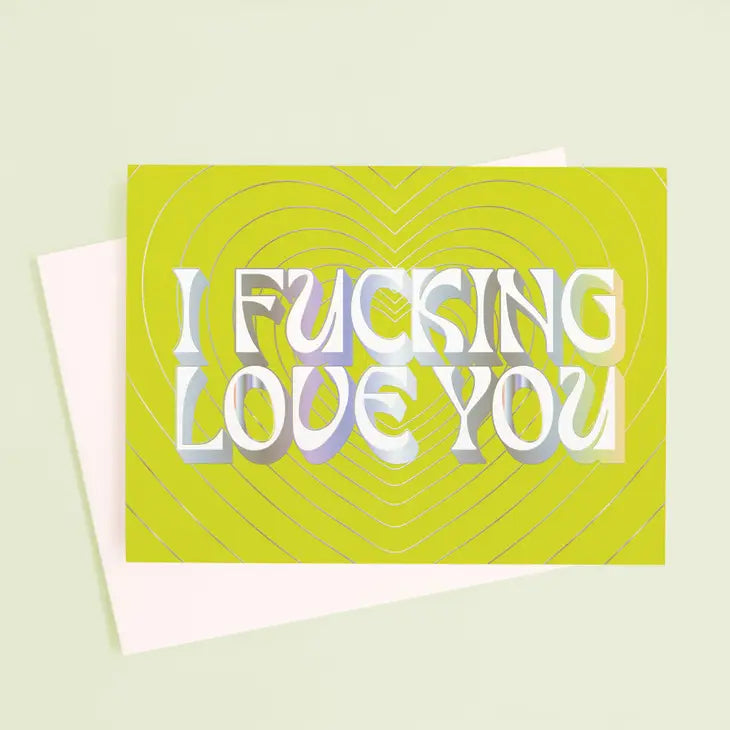 I F*cking Love You Card
