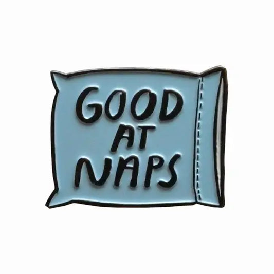 Good At Naps Pin