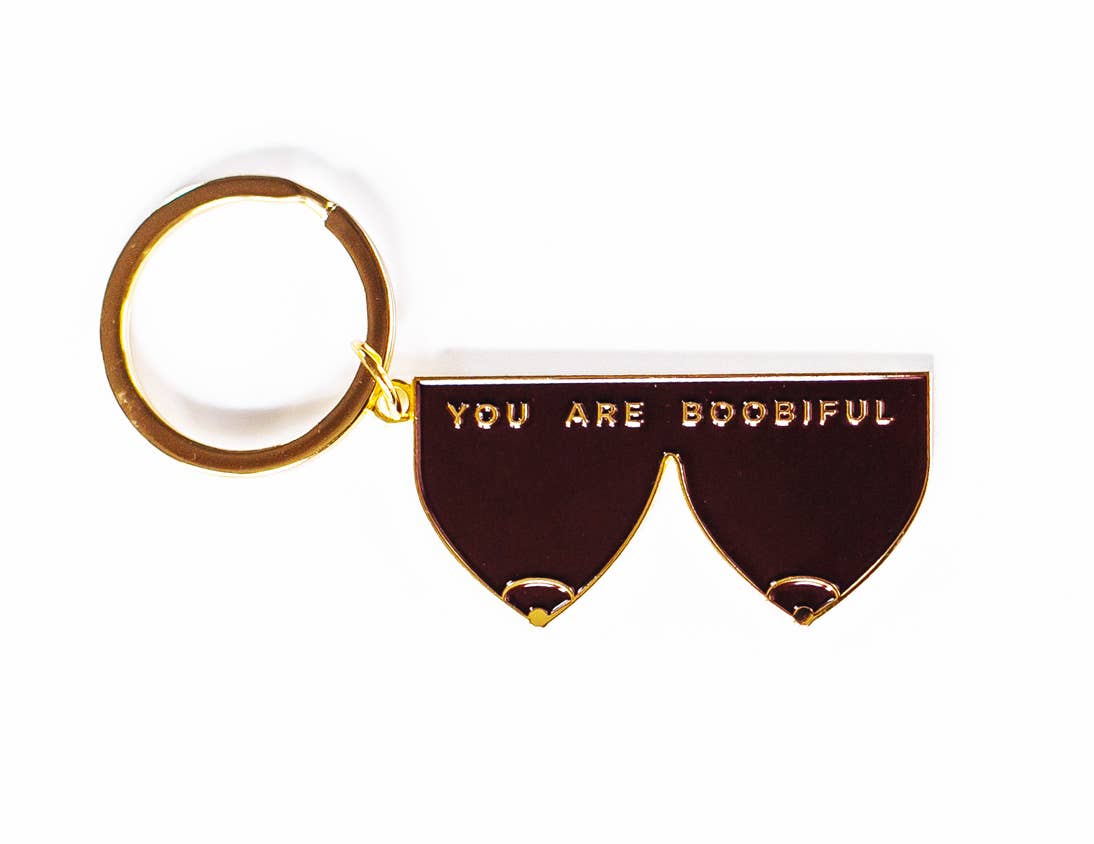 You Are Boobiful Keychains