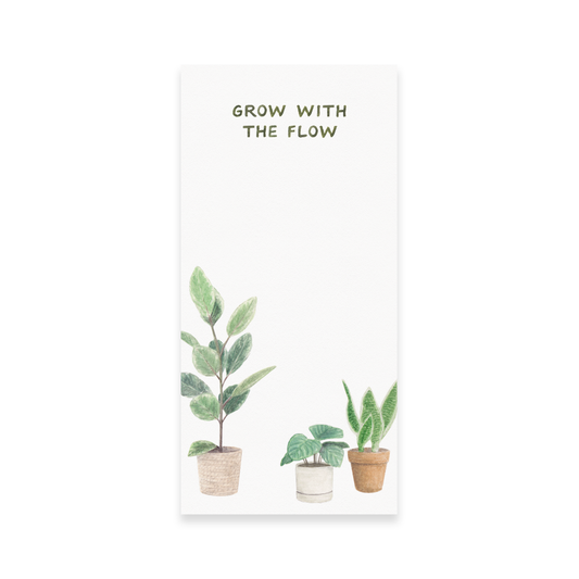 Grow With The Flow Notepad