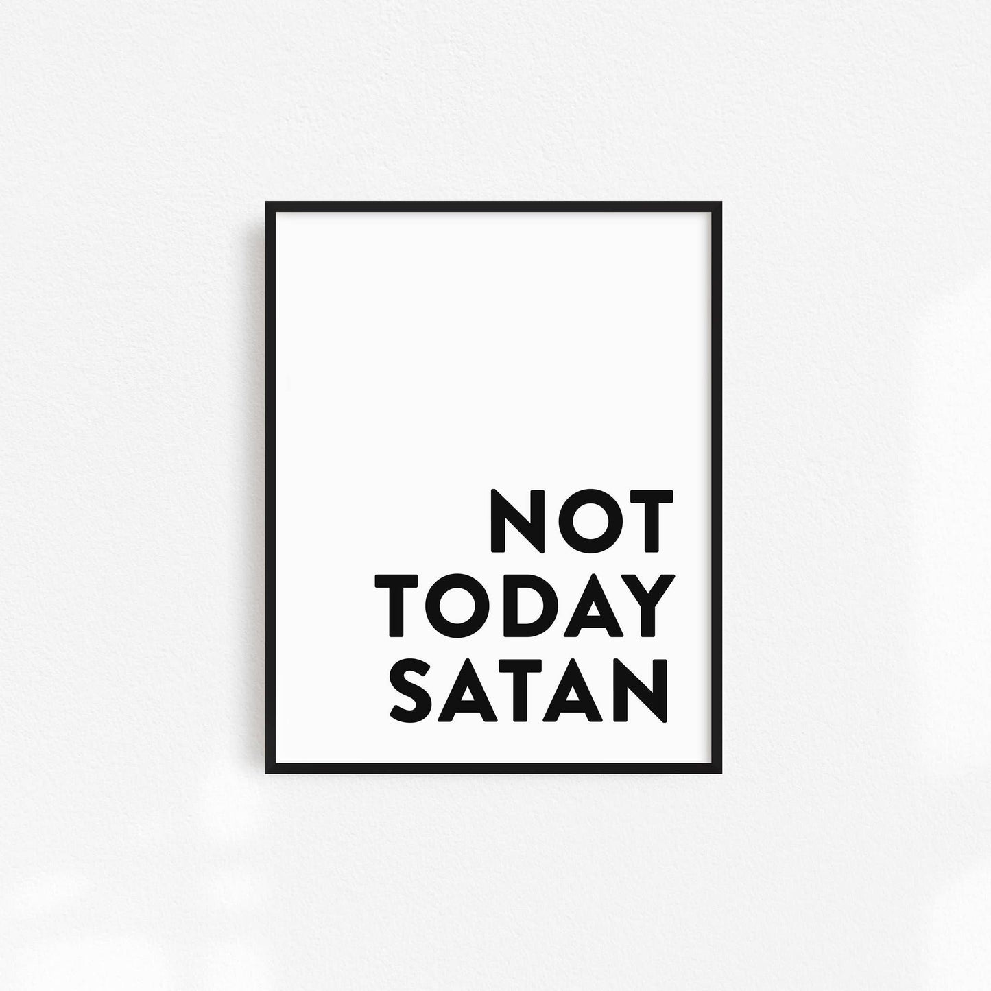 Not Today Satan Art Print