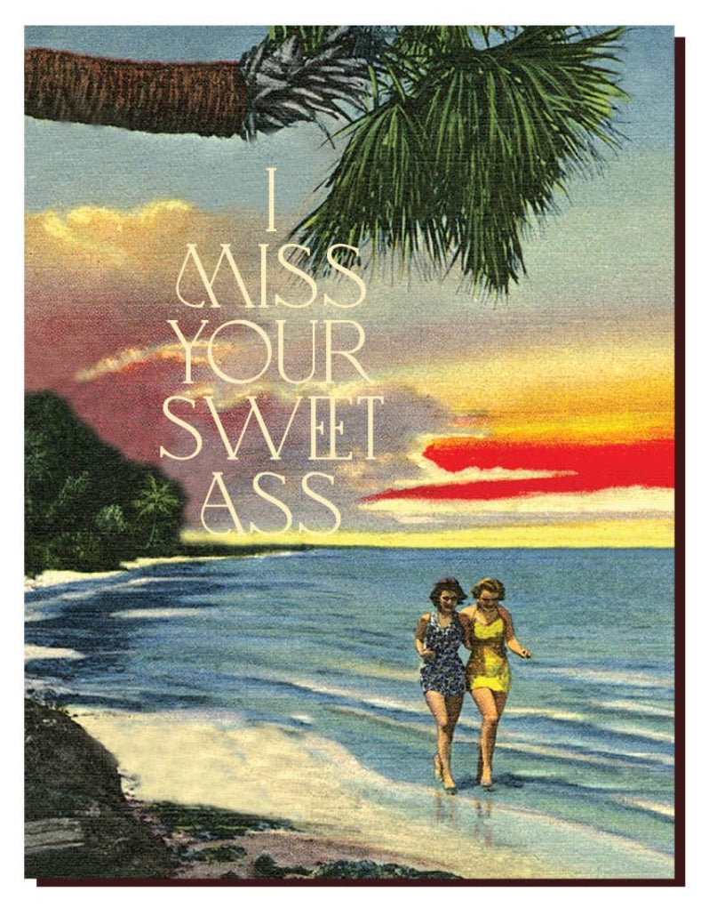 Miss your a**! greeting card