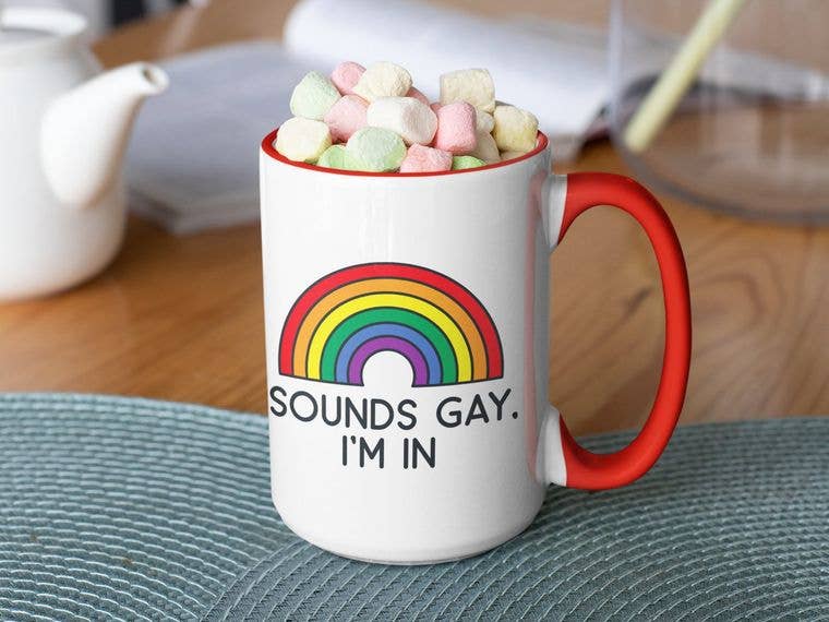 Sounds Gay I'm In Mug